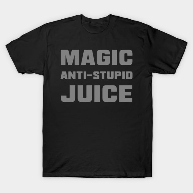 "Magic Anti-Stupid Juice" Caffeination T-Shirt by LochNestFarm